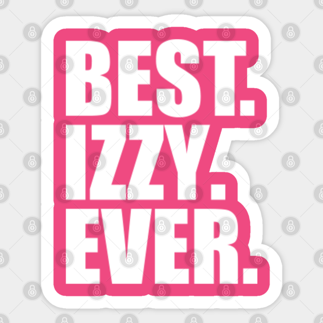 Izzy Name Izzy Name Sticker TeePublic